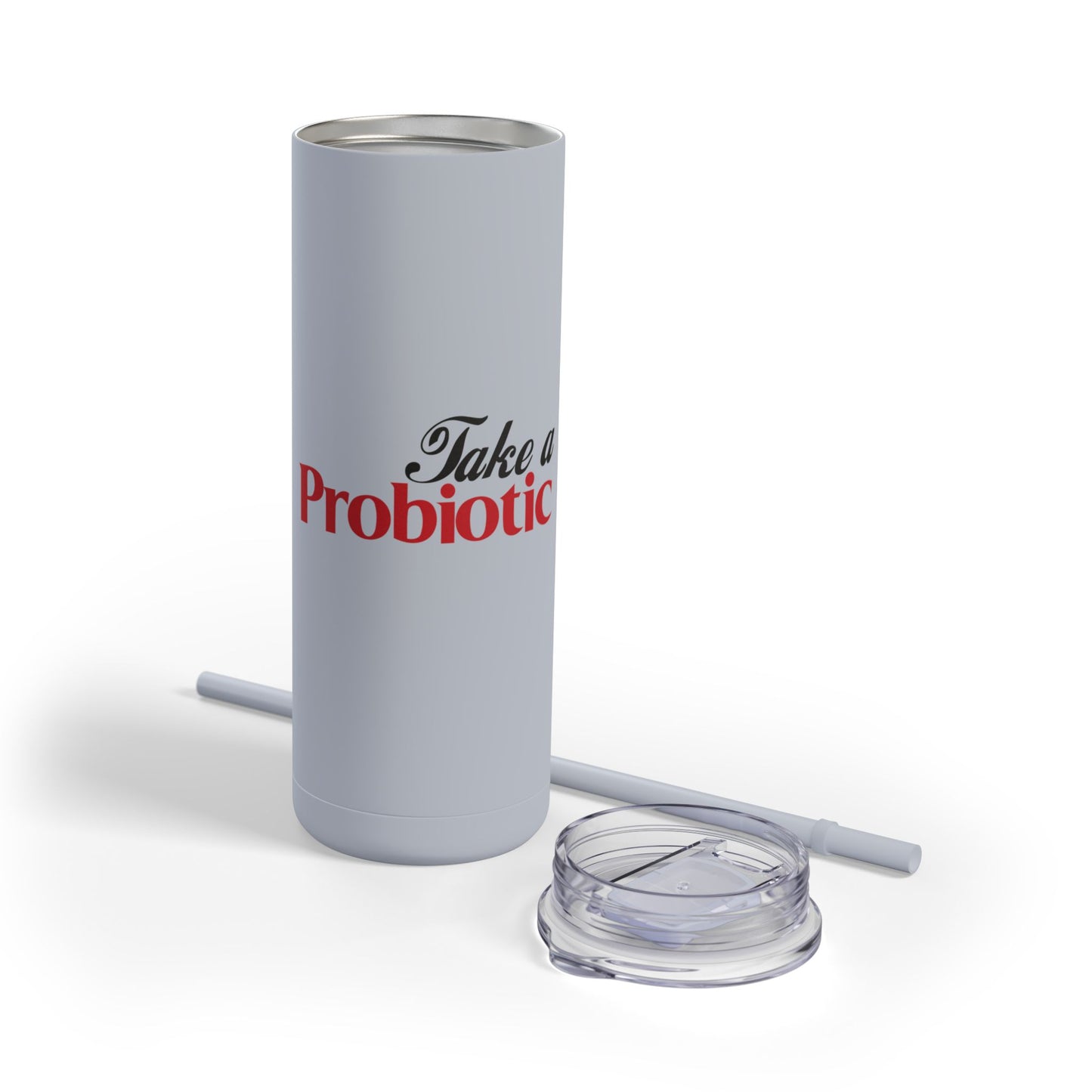 "Take a Probiotic" | RHOSLC Matte Tumblr