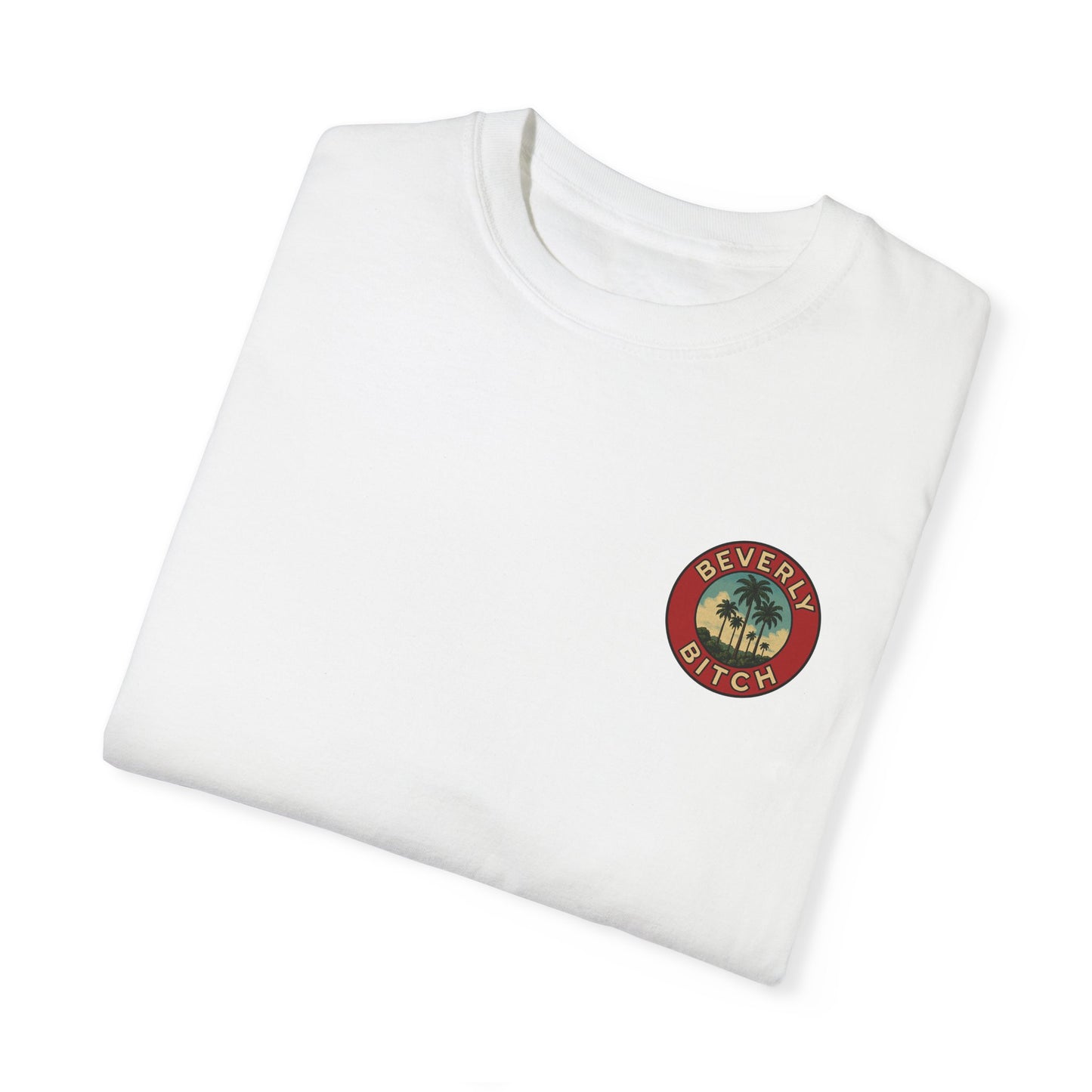 Beverly Bitch Tee