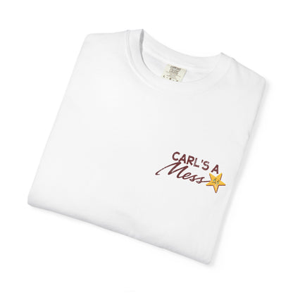 "Carl's A Mess" T-shirt