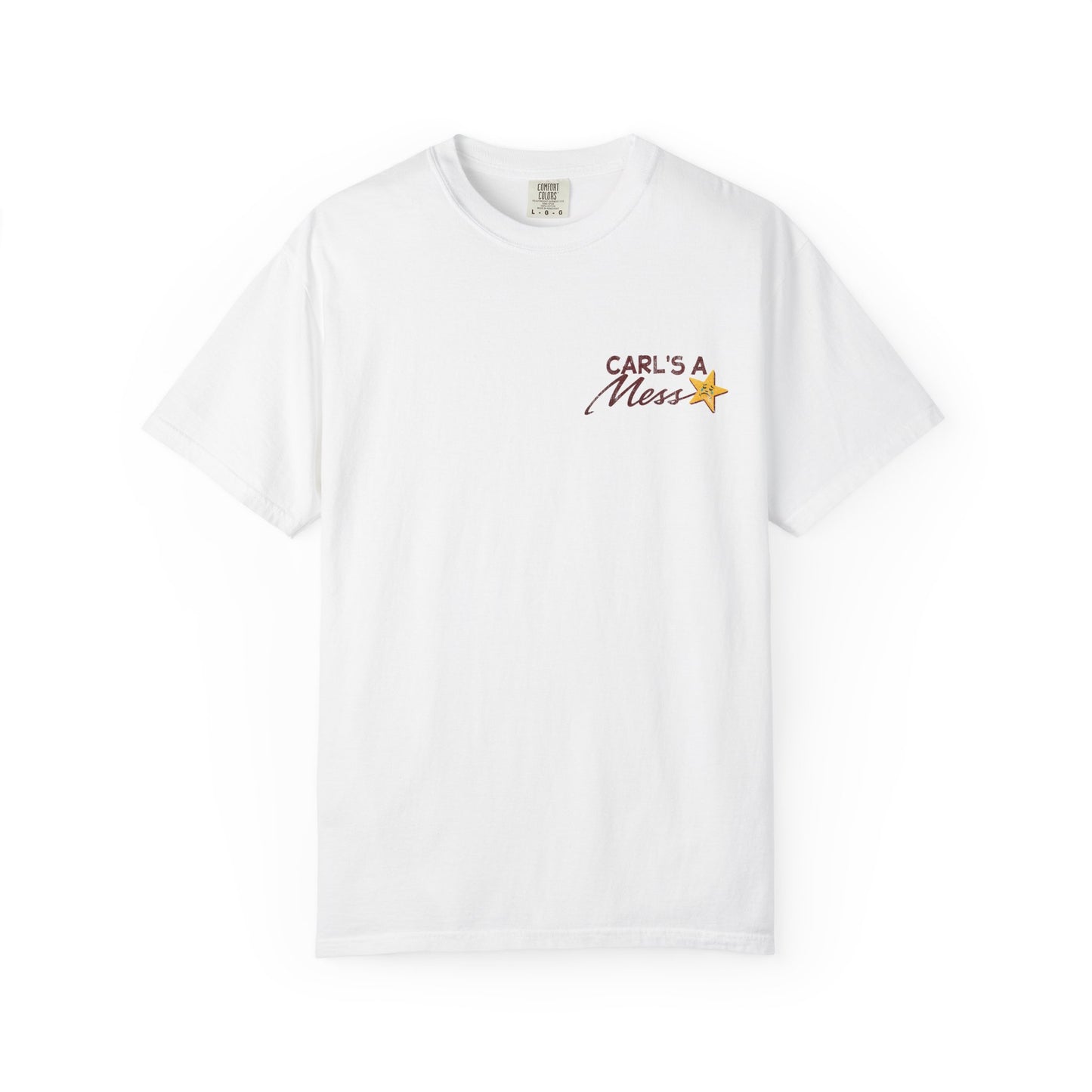"Carl's A Mess" T-shirt