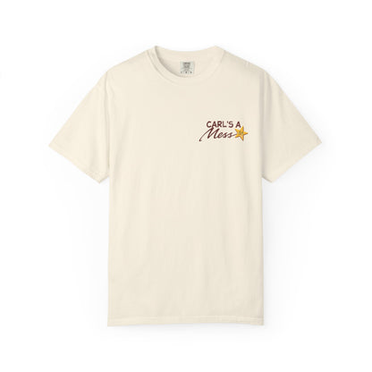 "Carl's A Mess" T-shirt