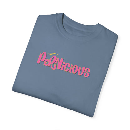 "PERNICIOUS" CAMILLE | Comfort Colors T-Shirt