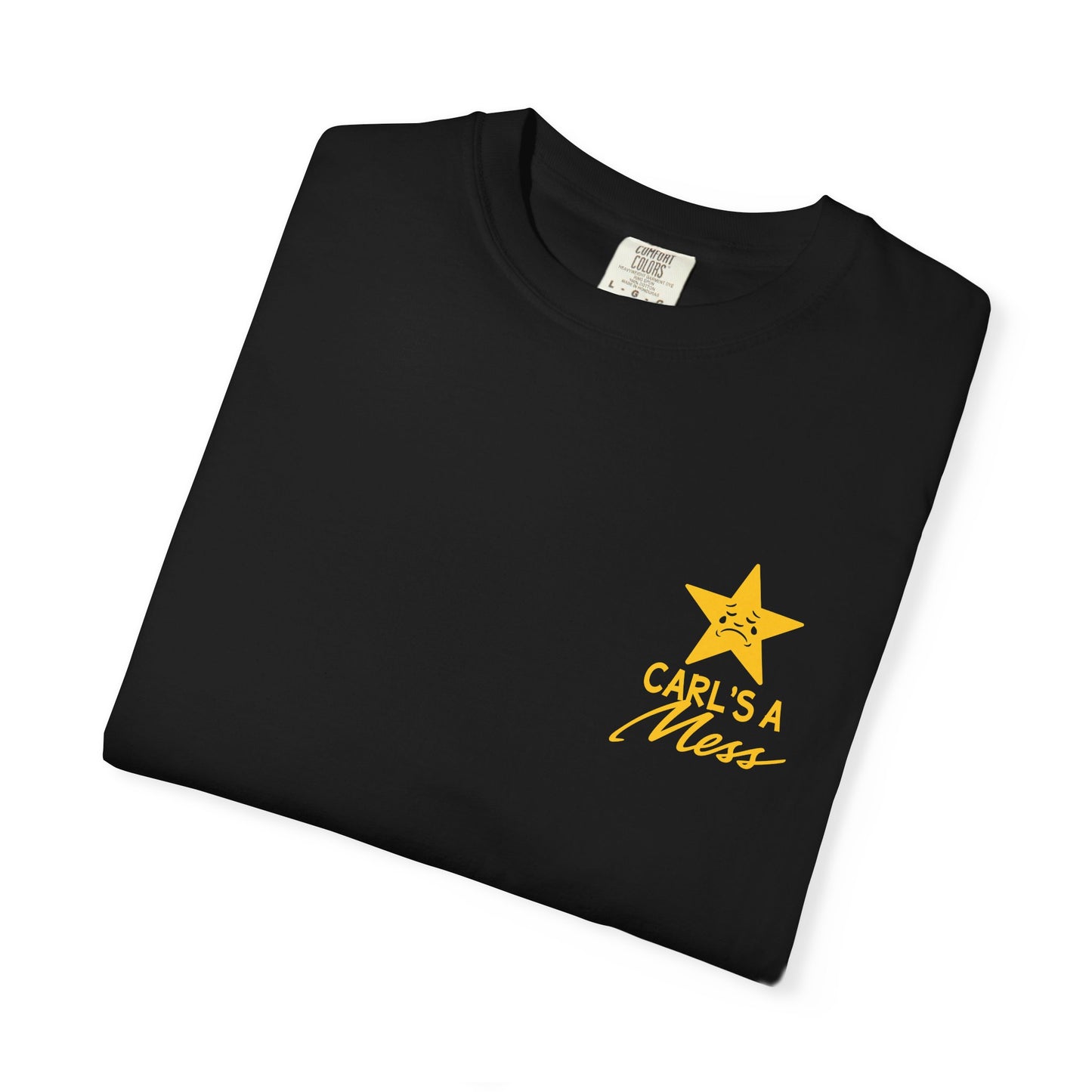 Carl's A Mess T-Shirt #2